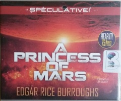 A Princess of Mars written by Edgar Rice Burroughs performed by Jim Killavey on CD (Unabridged)